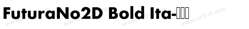 FuturaNo2D Bold Ita字体转换